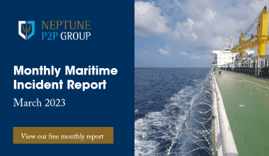 Monthly Maritime Incident Report – March 2023