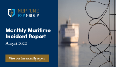 Monthly Maritime Incident Report – August 2022