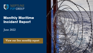 Monthly Maritime Incident Report – June 2022