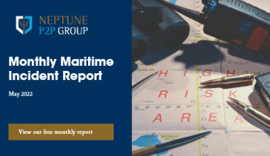 Monthly Maritime Incident Report – May 2022