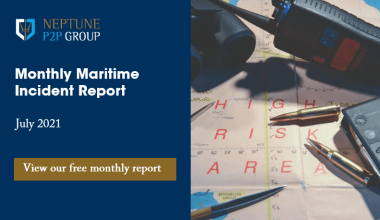 Monthly Maritime Incident Report – July 2021