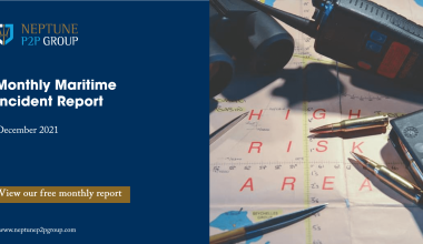 Monthly Maritime Incident Report – December 2021