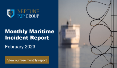 Monthly Maritime Incident Report – February 2023
