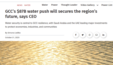 Gulf States strengthen Water Security – Utilities Middle East